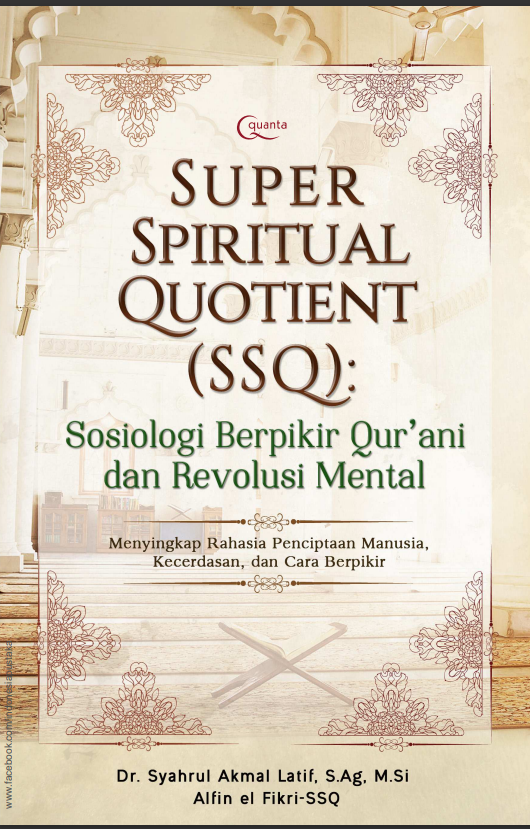 Super Spiritual Quotient (SSQ): Sosiologi Berpikir Qur’ani dan Revolusi Mental